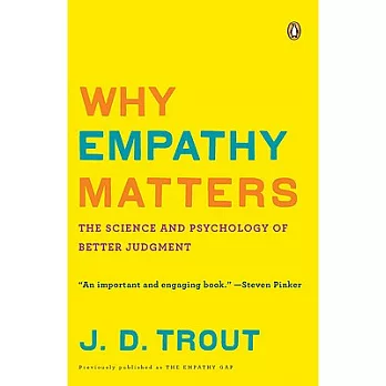 Why Empathy Matters: The Science and Psychology of Better Judgment