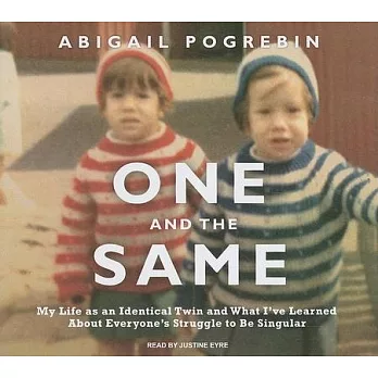 One and the Same: My Life As an Identical Twin and What I’ve Learned About Everyone’s Struggle to Be Singular, Library Edition