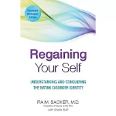 Regaining Your Self: Understanding and Conquering the Eating Disorder Identity