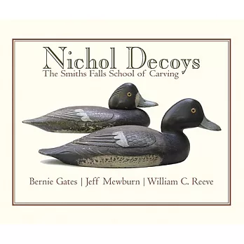 Nichol Decoys: The Smiths Falls School of Carving
