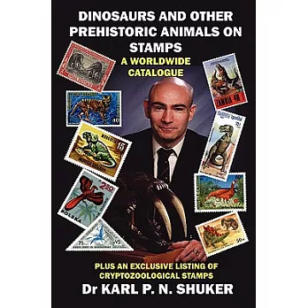 Dinosaurs and Other Prehistoric Animals on Stamps: A Worldwide Catalogue