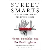 Street Smarts: An All-purpose Took Kit for Entrepreneurs