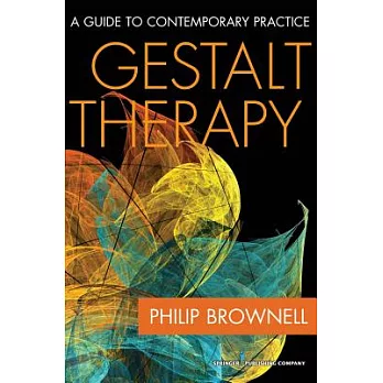 Gestalt Therapy: A Guide to Contemporary Practice