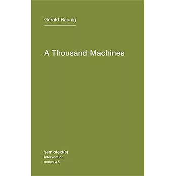 A Thousand Machines: A Concise Philosophy of the Machine As Social Movement