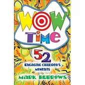Wow Time: 52 Engaging Children’s Moments