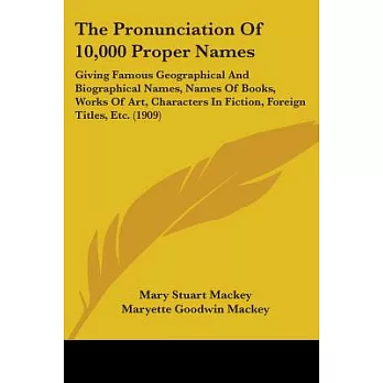 The Pronunciation Of 10,000 Proper Names