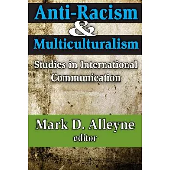 Anti-Racism and Multiculturalism: Studies in International Communication