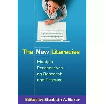 The New Literacies: Multiple Perspectives on Research and Practice