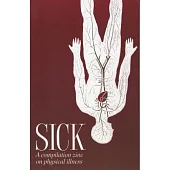 Sick: A Compilation Zine on Physical Illness