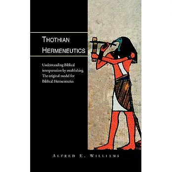 Thothian Hermeneutics: Understanding Biblical Interpretation