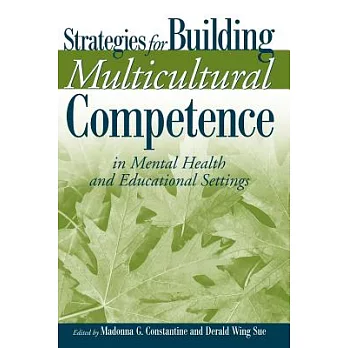 Strategies for Building Multicultural Competence in Mental Health and Educational Settings
