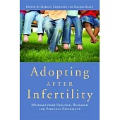 Adopting After Infertility: Messages from Practice, Research and Personal Experience