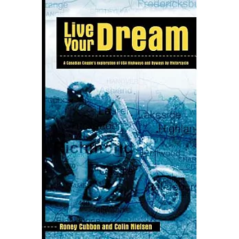 Live Your Dream: A Canadian Couple’s Exploration of USA Highways and Byways by Motorcycle