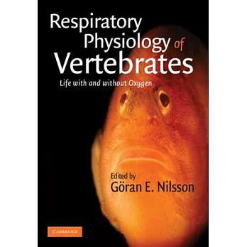Respiratory Physiology of Vertebrates: Life with and Without Oxygen