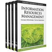 Information Resources Management: Concepts, Methodologies, Tools, and Applications