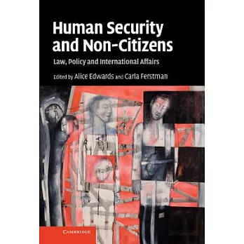 Human Security and Non-Citizens: Law, Policy and International Affairs