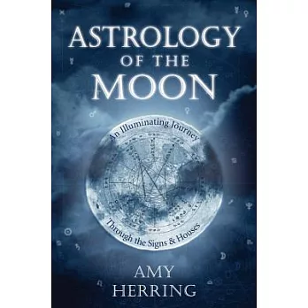 Astrology of the Moon: An Illuminating Journey Through the Signs and Houses