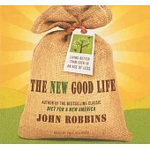 The New Good Life: Living Better Than Ever in an Age of Less, Library Edition