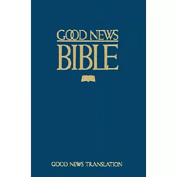 Good News Bible: Good News Translation