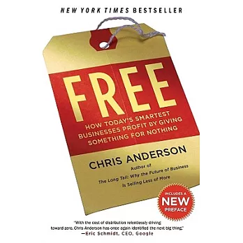 Free: How Today’s Smartest Businesses Profit by Giving Somthing for Nothing