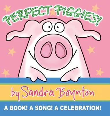 Perfect Piggies!: A Book! a Song! a Celebration!