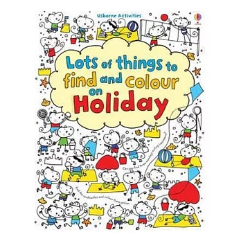 Lots of Things to Find and Colour: On Holiday