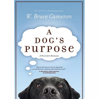 A Dog’s Purpose: A novel for humans