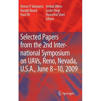 Selected Papers from the 2nd International Symposium on UAVs, Reno, Nevada, U.S.A. June 8-10, 2009
