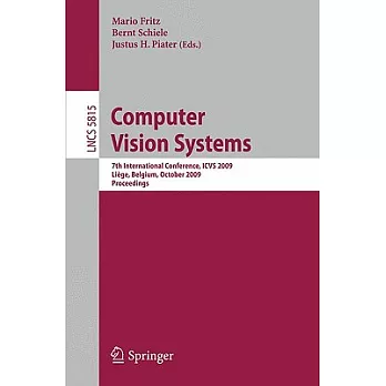 Computer Vision Systems: 7th International Conference, ICVS 2009 Liege, Belgium, October 13-15, 2009, Proceedings