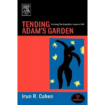 Tending Adam’s Garden: Evolving The Cognitive Immune Self