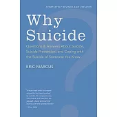 Why Suicide?: Questions and Answers about Suicide, Suicide Prevention, and Coping with the Suicide of Someone You Know