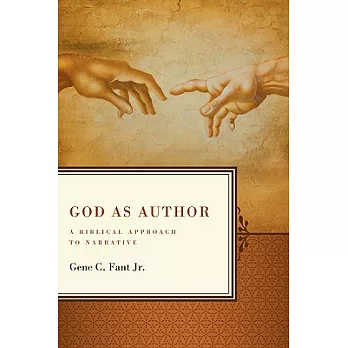God As Author: A Biblical Approach to Narrative
