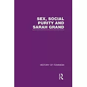 Sex, Social Purity and Sarah Grand