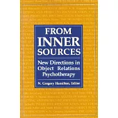From Inner Sources: New Directions in Object Relations Psychotherapy