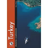Turkey Cruising Companion: A Yachtsman’s Pilot and Cruising Guide to the Ports and Harbours from the Cesme Peninsula to Antalya