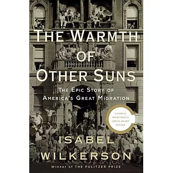 The Warmth of Other Suns: The Epic Story of America’s Great Migration