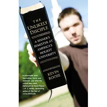 The Unlikely Disciple: A Sinner’s Semester at America’s Holiest University