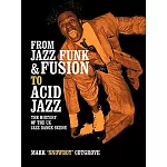 From Jazz Funk & Fusion to Acid Jazz: The History of the UK Jazz Dance Scene