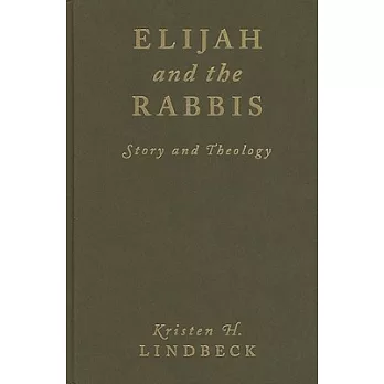 Elijah and the Rabbis: Story and Theology