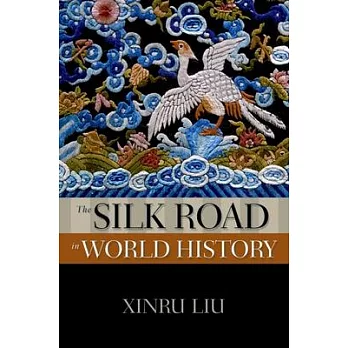 The Silk Road in world history /