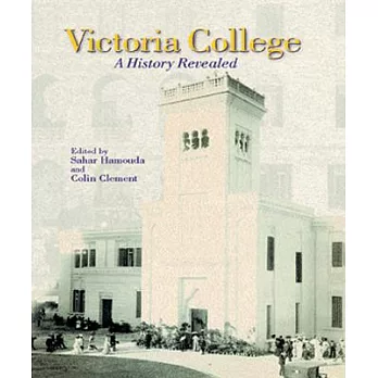 Victoria College: A History Revealed