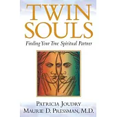 Twin Souls: Finding Your True Spiritual Partner