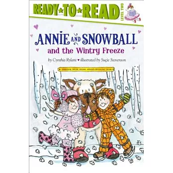 Annie and Snowball and the wintry freeze : the eighth book of their adventures /
