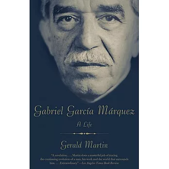 Gabriel Garcia Marquez: A Life