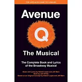 Avenue Q - The Musical: The Complete Book and Lyrics of the Broadway Musical