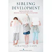 Sibling Development: Implications for Mental Health Practitioners