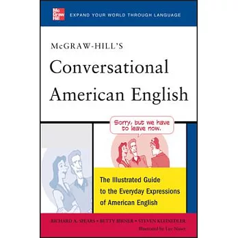 McGraw-Hill’s Conversational American English: The Illustrated Guide to Everyday Expressions of American English