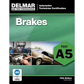 Delmar’s Ase Test Preparation: Brakes Test 5, Automobile Technician Certification