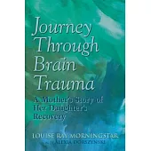 Journey Through Brain Trauma: A Mother’s Story of Her Daughter’s Recovery