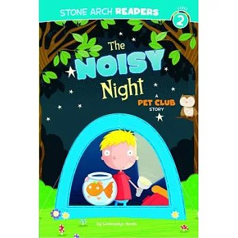 The Noisy Night: A Pet Club Story
